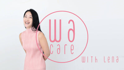 WA care with Lena 小さな幸せの見つけ方　Vol.1